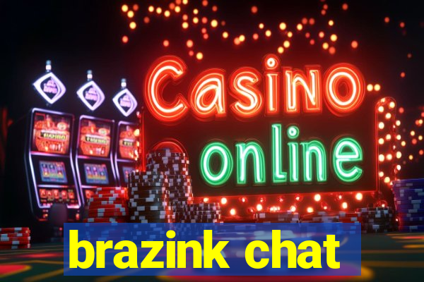 brazink chat